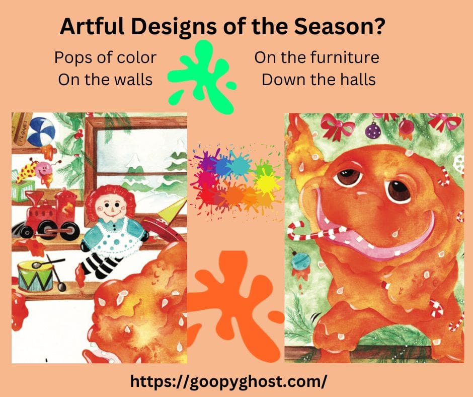 Goopy makes artful designs at Christmas.